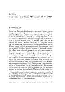 Bert Altena  Anarchism as a Social Movement, 1870–Introduction One of the characteristics of anarchist movements is their pattern