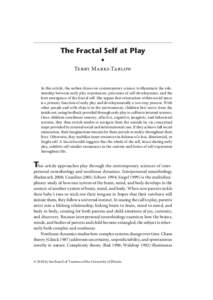 American Journal of Play | Vol. 3 No. 1 | ARTICLE: Terry Marks-Tarlow: The Fractal Self at Play | PDF