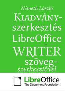 Kiadványszerkesztés a LibreOffice Writer szövegszerkesztővel