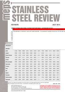 KEYNOTE  JULY 2015 WORLD STAINLESS STEEL OUTPUT SET FOR SMALL INCREASE IN 2015 Global crude stainless steel production is