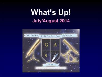What’s Up! July/August 2014 As at[removed]p.m. 15th July