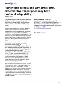 Rather than being a one-way street, DNA-directed RNA transcription may have profound adaptability