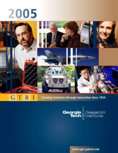 2005 ANNUAL REPORT G T R I  Creating Solutions through Innovation since 1934