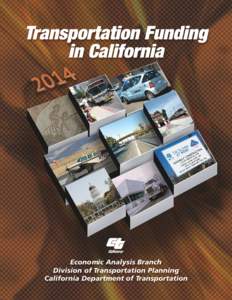 Transportation Funding in California Economic Analysis Branch Division of Transportation Planning California Department of Transportation