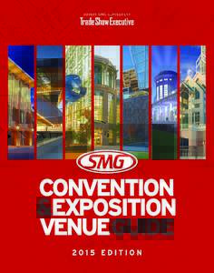 Trade Show Executive’s Guide to  Convention and Exposition Venues Dear friends and colleagues, On behalf of our 47,000 associates in nine countries, welcome to the 2015 edition of the SMG Guide to