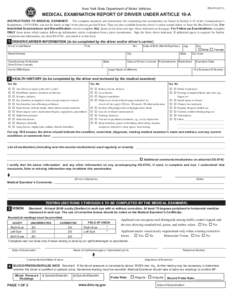 DSNew York State Department of Motor Vehicles MEDICAL EXAMINATION REPORT OF DRIVER UNDER ARTICLE 19-A INSTRUCTIONS TO MEDICAL EXAMINER: The complete standards and instructions for conducting this examination