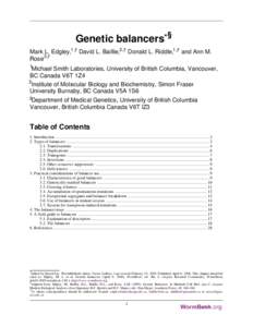 Genetic balancers*§ Mark L. Edgley,1 ,† David L. Baillie,2 ,† Donald L. Riddle,1 ,† and Ann M. Rose3,† 1  Michael Smith Laboratories, University of British Columbia, Vancouver,
