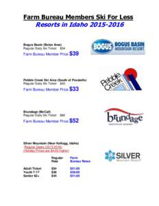 Farm Bureau Members Ski For Less  Resorts in IdahoBogus Basin (Boise Area) Regular Daily Ski Ticket $54
