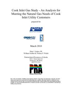 Cook Inlet Gas Study - An Analysis for Meeting the Natural Gas Needs of Cook Inlet Utility Customers prepared for  March 2010