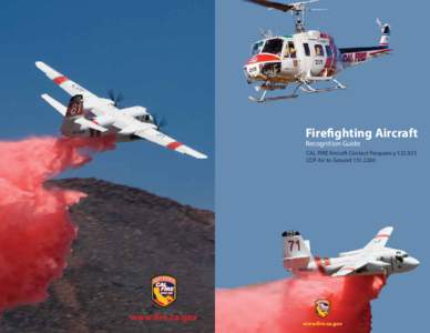 Firefighting Aircraft Recognition Guide CAL FIRE Aircraft Contact Frequency[removed]CDF Air to Ground[removed]www.fire.ca.gov
