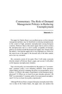 Commentary: The Role of Demand Management Policies in Reducing Unemployment Takatoshi Ito  The paper by Charles Bean is an excellent survey on how demand