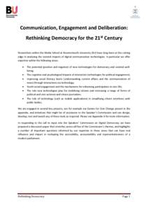 Communication, Engagement and Deliberation: Rethinking Democracy for the 21st Century Researchers within the Media School at Bournemouth University (BU) have long been at the cutting edge in analysing the societal impact