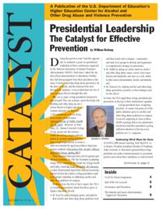 CATALYST Fall 2008 Vol. 10 No. 2 A Publication of the U.S. Department of Education’s Higher Education Center for Alcohol and Other Drug Abuse and Violence Prevention