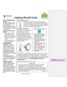 Lighting Retrofit Guide What is Certifiably Green Denver? The Certifiably Green Denver Program provides education and recognition for