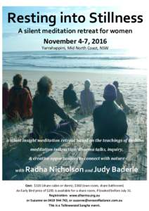    Resting	
  into	
  Stillness	
   A	
  silent	
  meditation	
  retreat	
  for	
  women	
    November	
  4-­‐7,	
  2016	
  
