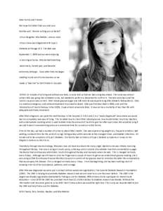 Dear Family and Friends: We hope this letter finds you and your families well. We are writing you on behalf of our daughter, Mia Metzler, who as most of you know was diagnosed with Type 1 Diabetes at the age of 2. The da