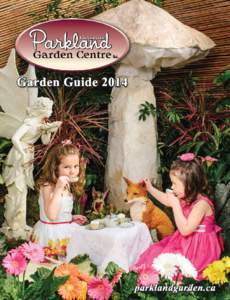 2  Parkland 2014 Garden Guide