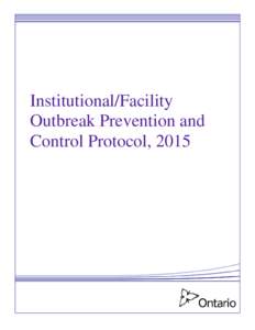 Institutional/Facility Outbreak Prevention and Control Protocol, 2015