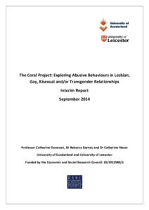 The Coral Project: Exploring Abusive Behaviours in Lesbian, Gay, Bisexual and/or Transgender Relationships Interim Report SeptemberProfessor Catherine Donovan, Dr Rebecca Barnes and Dr Catherine Nixon