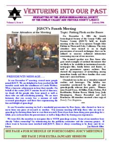 VENTURING INTO OUR PAST NEWSLETTER OF THE JEWISH GENEALOGICAL SOCIETY OF THE CONEJO VALLEY AND VENTURA COUNTY (JGSCV) Volume 1, Issue 4  January 2006