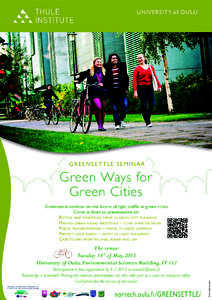 G R E E N S E T TLE S E M I N A R  Green Ways for Green Cities Greensettle seminar on the future of light traffic in green cities Come to listen to presentations on: