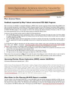 Mars Science News  May 2016 Feedback requested by May 9 about restructured PSD R&A Programs Mars community, your feedback is requested! Jeff Johnson, MEPAG Chair, has been asked by the Space Studies Board (SSB) for the