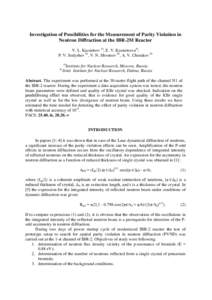 Investigation of Possibilities for the Measurement of Parity Violation in Neutron Diffraction at the IBR-2M Reactor V. L. Kuznetsov a), E. V. Kuznetsovaa), P. V. Sedyshev b), V. N. Shvetsov b), A. V. Churakov b) a)