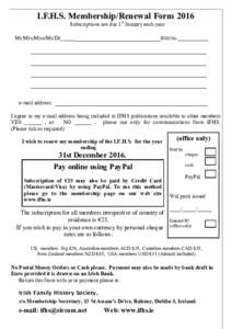I.F.H.S. Membership/Renewal Form 2016 Subscriptions are due 1st January each year Mr/Mrs/Miss/Ms/Dr_______________________________IFHS No.___________  _____________________________________________________