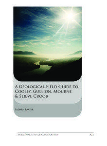A Geological Field Guide to Cooley, Gullion, Mourne & Slieve Croob