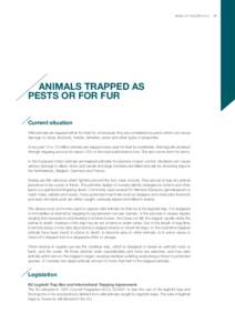 Areas of Concern[removed]ANIMALS TRAPPED AS PESTS OR FOR FUR Current situation Wild animals are trapped either for their fur, or because they are considered as pests which can cause