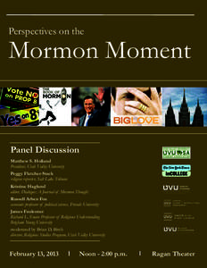 Perspectives on the  Mormon Moment Panel Discussion Matthew S. Holland
