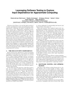 Leveraging Software Testing to Explore Input Dependence for Approximate Computing ∗  Abdulrahman Mahmoud Radha Venkatagiri Khalique Ahmed Sarita V. Adve