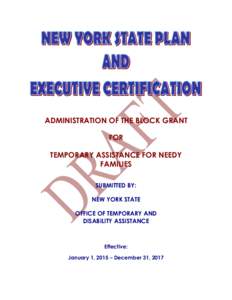ADMINISTRATION OF THE BLOCK GRANT FOR TEMPORARY ASSISTANCE FOR NEEDY FAMILIES SUBMITTED BY: NEW YORK STATE