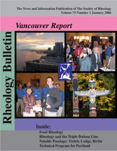 The News and Information Publication of The Society of Rheology Volume 75 Number 1 January 2006 Rheology Bulletin  Vancouver Report