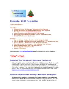 December 2008 Newsletter In this newsletter: “New” News • Discounted “Over 180 days late” Maintenance Plan Renewal • Special US discount for renewing a Maintenance Plan by phone • Our Blog is live now! nets