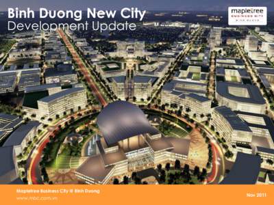 Binh Duong New City Development Update Mapletree Business City @ Binh Duong www.mbc.com.vn