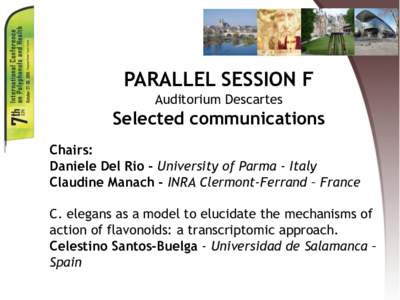 PARALLEL SESSION F Auditorium Descartes Selected communications Chairs: Daniele Del Rio - University of Parma - Italy
