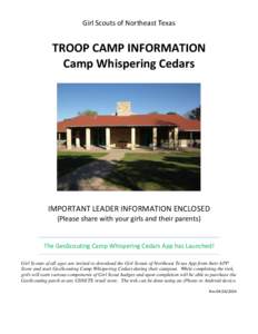 Girl Scouts of Northeast Texas  TROOP CAMP INFORMATION Camp Whispering Cedars  IMPORTANT LEADER INFORMATION ENCLOSED