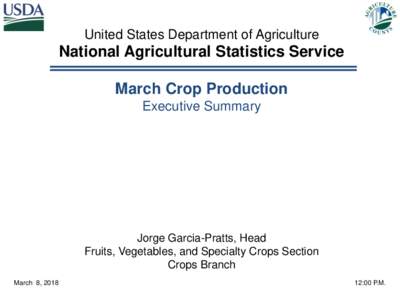 United States Department of Agriculture  National Agricultural Statistics Service March Crop Production Executive Summary