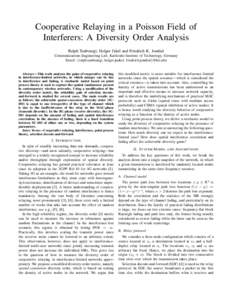 Cooperative Relaying in a Poisson Field of Interferers: A Diversity Order Analysis Ralph Tanbourgi, Holger J¨akel and Friedrich K. Jondral Communications Engineering Lab, Karlsruhe Institute of Technology, Germany Email
