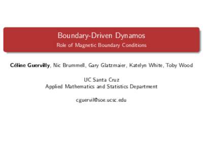 Boundary-Driven Dynamos - Role of Magnetic Boundary Conditions