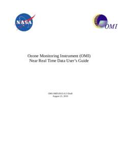 Ozone Monitoring Instrument (OMI) Near Real Time Data User’s Guide OMI-NRT-DUG-0.5 Draft August 25, 2010