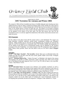 Scottish Charity No: SC012459  OFC Newsletter for Autumn and Winter 2008 The summer of 2008 will have benefited most forms of wildlife although wader breeding may have suffered because of the dry spring. Certainly the fr