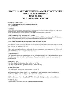 SOUTH LAKE TAHOE WINDJAMMERS YACHT CLUB “SOUTHERN CROSSING” JUNE 21, 2014 SAILING INSTRUCTIONS RACE CHAIRPERSON: Kurt Rasmussen 