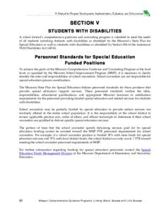 SECTION V STUDENTS WITH DISABILITIES A school district’s comprehensive guidance and counseling program is intended to meet the needs of all students including students with disabilities as identified by the Missouri’
