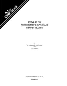STATUS OF THE NORTHERN PACIFIC RATTLESNAKE IN BRITISH COLUMBIA by M. B. Charland, K. J. Nelson