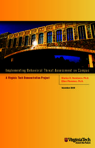 Implementing Behavioral Threat Assessment on Campus A Virginia Tech Demonstration Project Marisa R. Randazzo, Ph.D. Ellen Plummer, Ph.D. November 2009