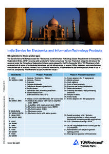 India Service for Electronics and Information Technology Products BIS registration for 15 new product types The Government of India has enacted the “Electronics and Information Technology Goods (Requirement for Compuls