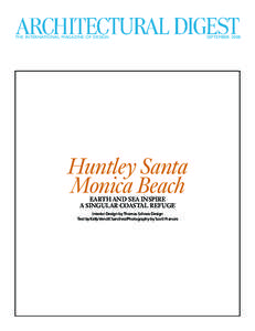 THE INTERNATIONAL MAGAZINE OF DESIGn  Huntley Santa Monica Beach earth and sea inspire a singular coastal refuge