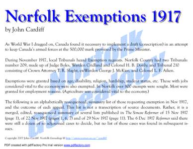 Norfolk Exemptions 1917 by John Cardiff As World War I dragged on, Canada found it necessary to implement a draft (conscription) in an attempt to keep Canada’s armed forces at the 500,000 mark promised by the Prime Min